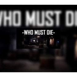 Who Must Die Ključ za Steam Evropa