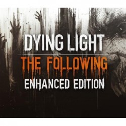 Dying Light: The Following Enhanced Edition Ključ za Steam Evropa