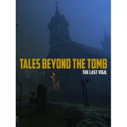 Tales Beyond The Tomb - The Last Vigil Steam (PC) - Steam CD Ključ - Globalno