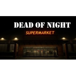 Dead of Night: Supermarket Steam (PC) - Steam CD Ključ - Globalno