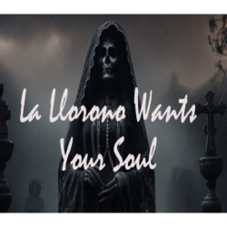 La Llorona Wants Your Soul Steam (PC) - Steam CD Ključ - Globalno