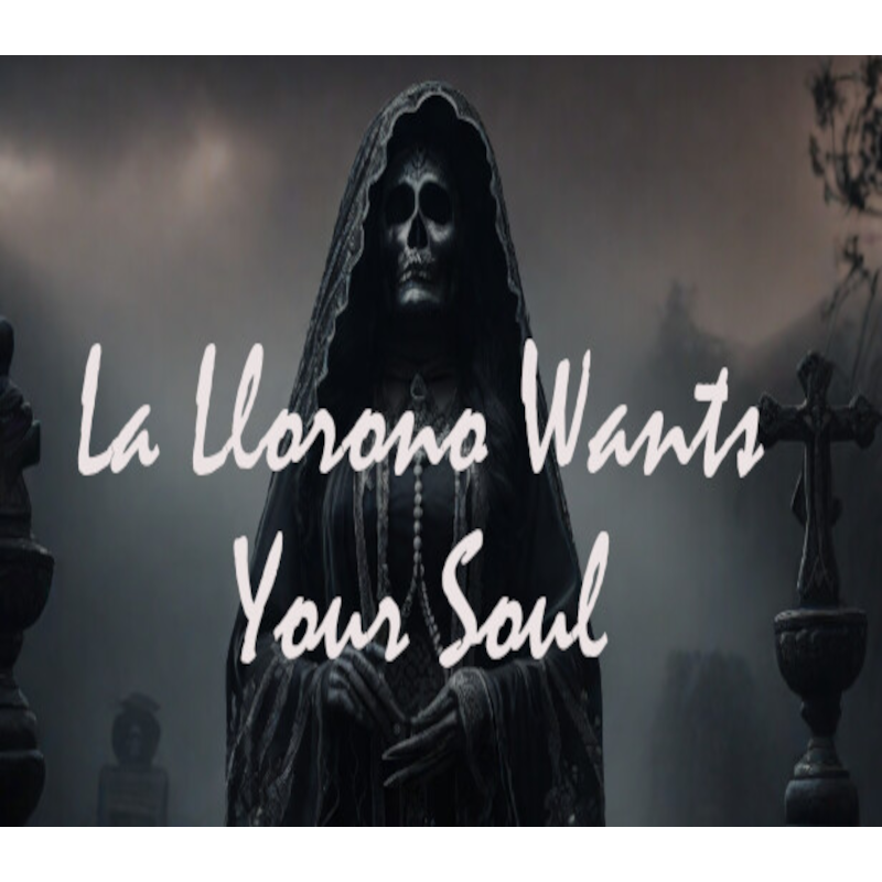 La Llorona Wants Your Soul Steam (PC) - Steam CD Ključ - Globalno